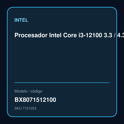 Procesador Intel Core i3-12100 3.3 / 4.3GHz 12MB Intel Smart Caché, LGA1700, Intel 7(10nm) Incluye Controlador Grafico Intel UHD Graphics 730 / Incluye Fan-Cooler. modelo BX8071512100