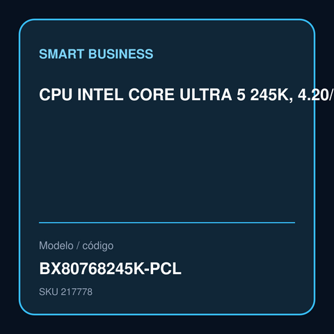 CPU INTEL CORE ULTRA 5 245K, 4.20/5.20GHz 24MB BOX LGA 1851 BX80768245K-PCL modelo BX80768245K-PCL
