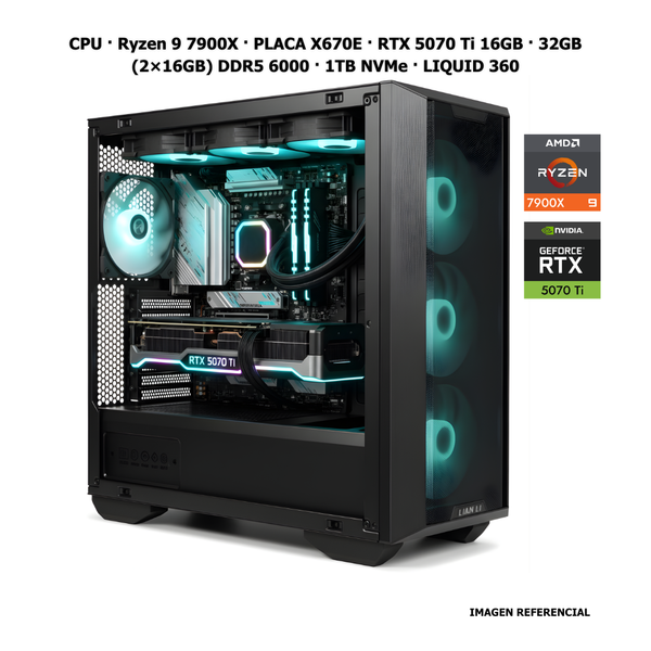 CPU · Ryzen 9 7900X · PLACA X670E · RTX 5070 Ti 16GB · 32GB (2×16GB) DDR5 6000 · 1TB NVMe · LIQUID 360