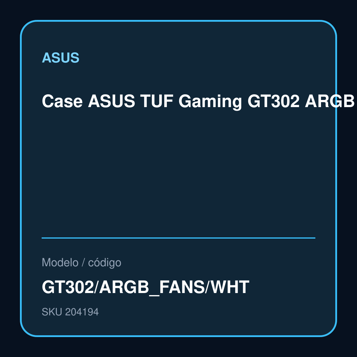 Case ASUS TUF Gaming GT302 ARGB Motherboard - Factor de Forma soportados: EATX (12"x10.9") / ATX / Micro-ATX / Mini-ITX modelo GT302/ARGB_FANS/WHT