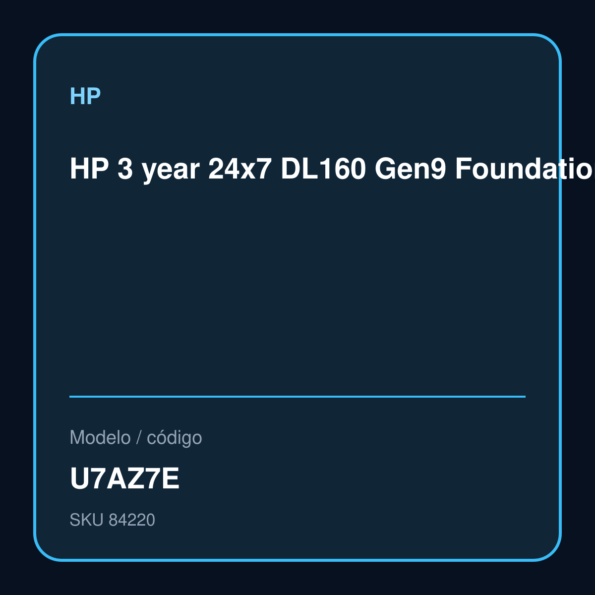 HP 3 year 24x7 DL160 Gen9 Foundation Care Service – U7AZ7E