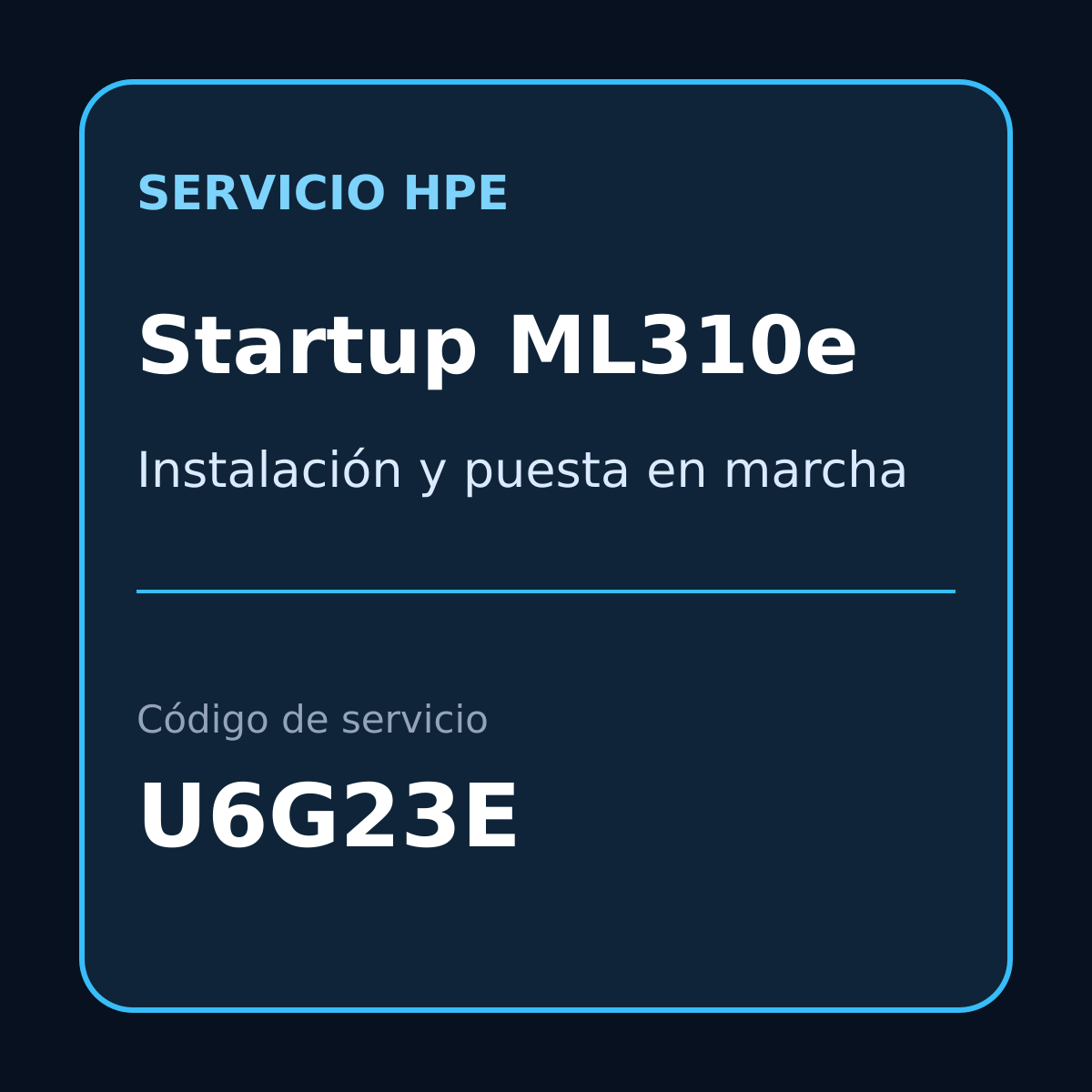 Tarjeta de servicio HPE Startup ML310e U6G23E