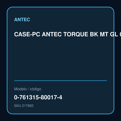 CASE-PC ANTEC TORQUE BK MT GL 0-761345-80017-4 modelo 0-761315-80017-4