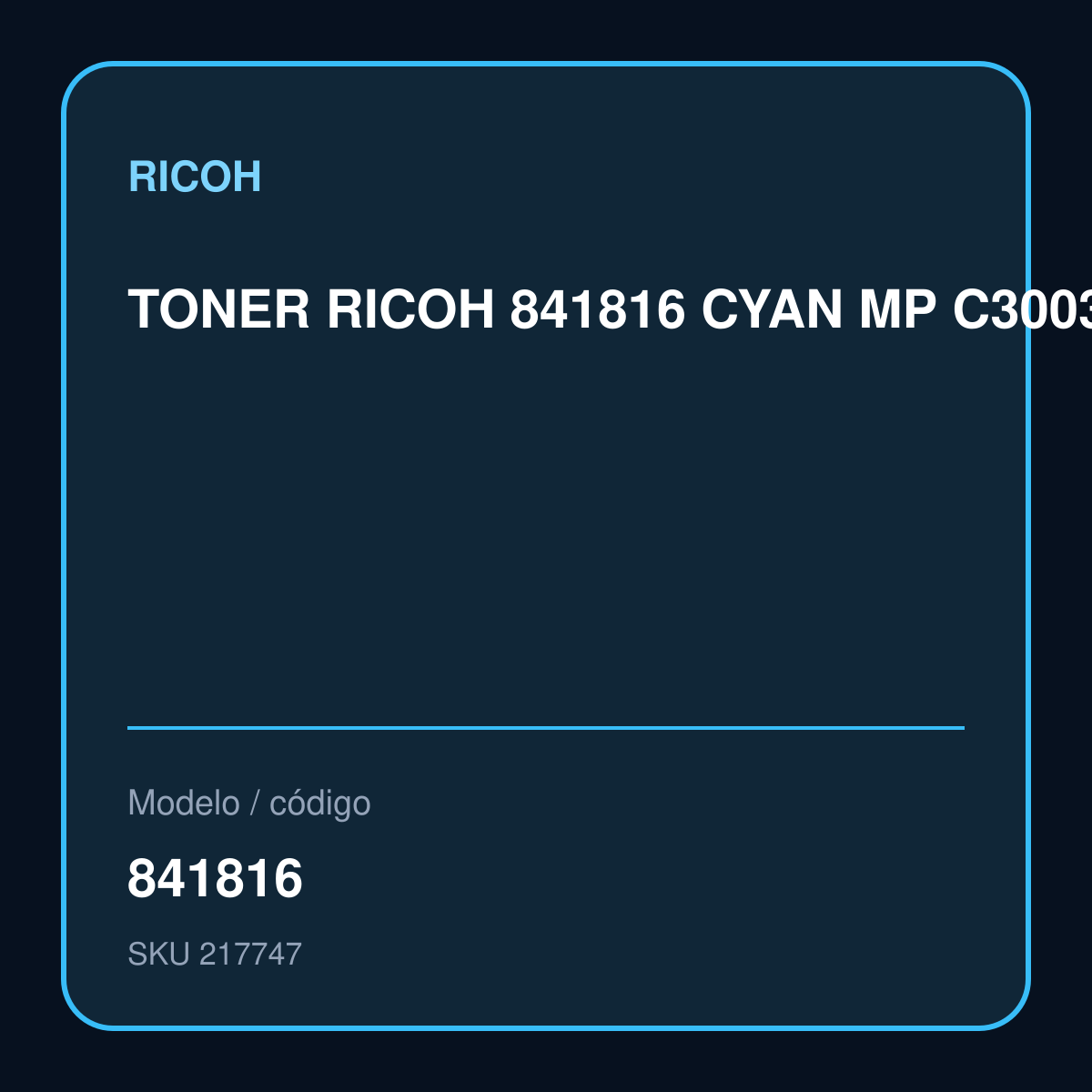 TONER RICOH 841816 CYAN MP C3003/C3503 18 KPG modelo 841816