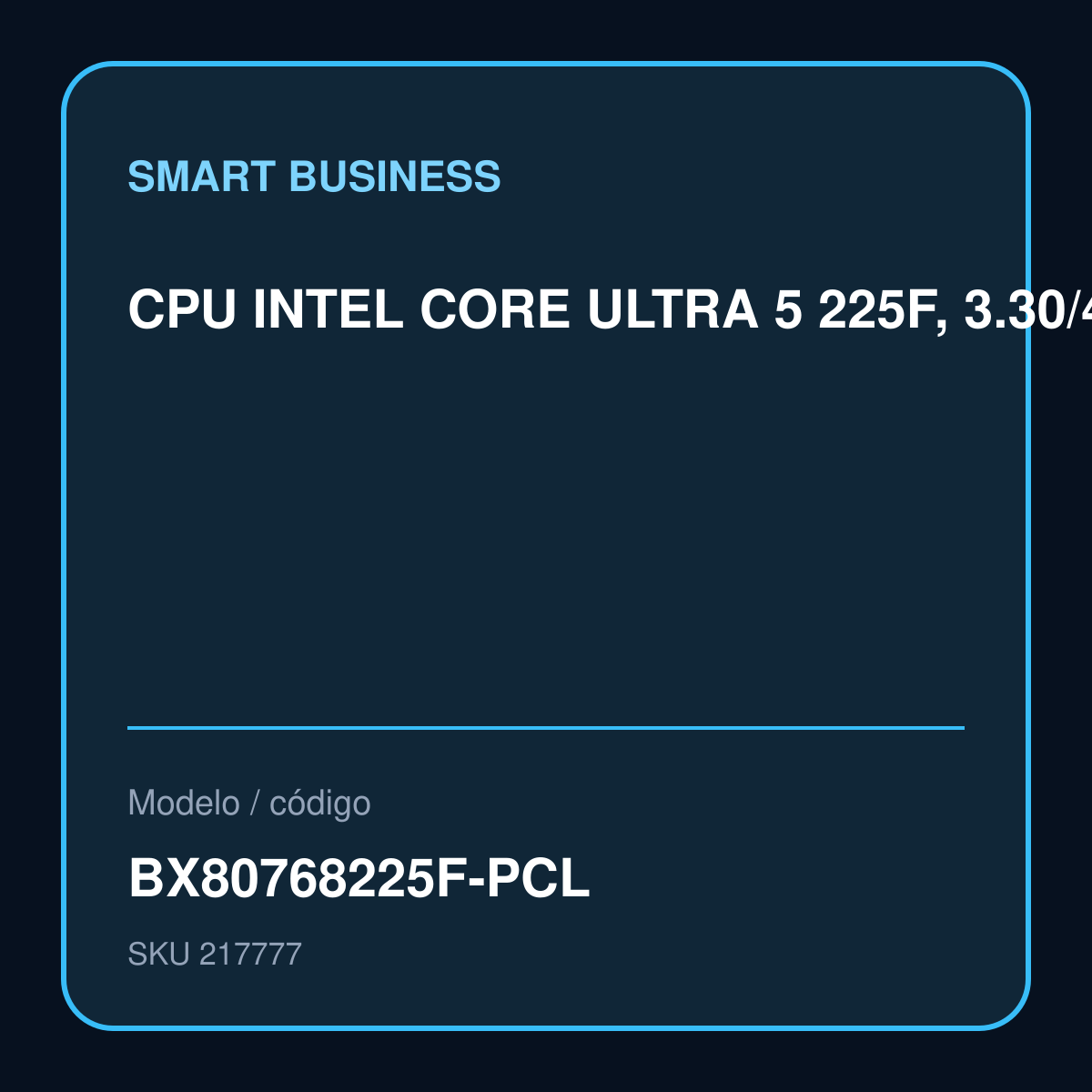 CPU INTEL CORE ULTRA 5 225F, 3.30/4.90GHz 20MB BOX LGA 1851 BX80768225F-PCL modelo BX80768225F-PCL