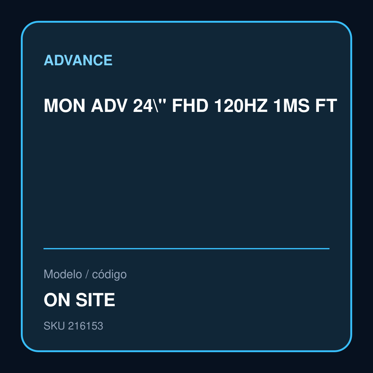 MON ADV 24\'' FHD 120HZ 1MS FT – ON SITE