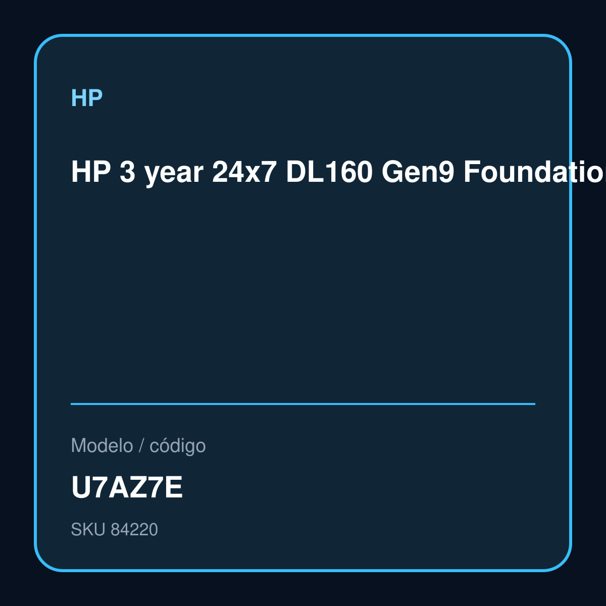 HP 3 year 24x7 DL160 Gen9 Foundation Care Service – U7AZ7E