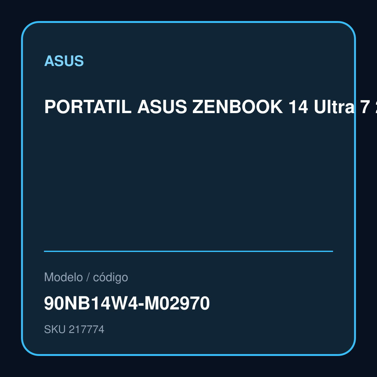 PORTATIL ASUS ZENBOOK 14 Ultra 7 255H 2.0 GHz - 512GB SSD - 16GB - WIN11H - 14WUXGA OLED - FOGGY SILVER + SLEEVE PORTATIL ASUS ZENBOOK 14 Ultra 7 255H 2.0 GHz - 512GB SSD - 16GB - WIN11H - 14WUXGA OLED - FOGGY SILVER + SLEEVE Garantía 1 año – 90NB14W4-M02970