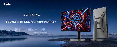 TCL 27P2A Pro monitor gaming 27 pulgadas QHD Mini LED 320 Hz
